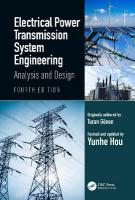 Electrical Power Transmission System Engineering: Analysis and Design 4th edition