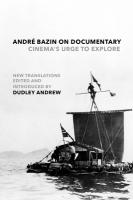 Andr&eacute; Bazin on Documentary: Cinema's Urge to Explore