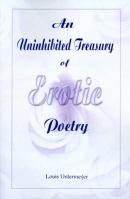 Uninhibited Treasury of Erotic Poetry