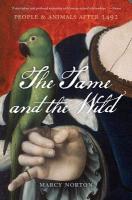 The Tame and the Wild: People and Animals after 1492