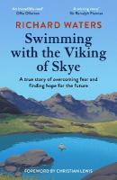 Swimming with the Viking of Skye: A true story of overcoming fear and finding hope for the future