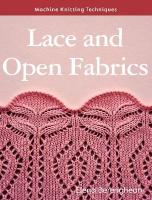Machine Knitting Techniques: Lace and Open Fabrics: Machine Knitting Techniques
