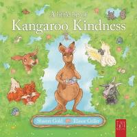 Little Bit of Kangaroo Kindness: A Touching Picture Book about Kindness and Empathy for Readers Aged 5 to 7