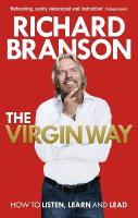 Virgin Way: How to Listen, Learn, Laugh and Lead