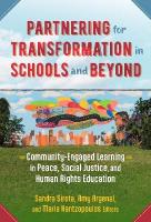 Partnering for Transformation in Schools and Beyond: Community-Engaged Learning in Peace, Social Justice, and Human Rights  Education
