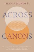 Across Canons: Language, Latin American Immigrant Literature, and the Making of Latinx  Narratives