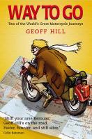 Way to Go: Delhi to Belfast on a Royal Enfield and Route 66 on a Harley Davidson, Motorbike Adventures 1