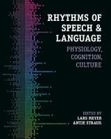 Rhythms of Speech and Language: Physiology, Cognition, Culture