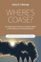 Where's Coase?: The Implications of Economic Property Rights or Rent-Seeking in Forming  Institutions