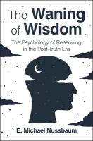 Waning of Wisdom: The Psychology of Reasoning in the Post-Truth Era