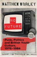 No Future Anniversary Edition: Punk, Politics and British Youth Culture, 19761984 Revised edition