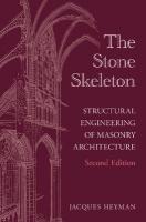 Stone Skeleton: Structural Engineering of Masonry Architecture 2nd Revised edition