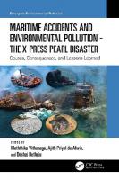 Maritime Accidents and Environmental Pollution - The X-Press Pearl Disaster: Causes, Consequences, and Lessons Learned