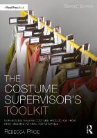Costume Supervisors Toolkit: Supervising Theatre Costume Production from First Meeting to Final Performance 2nd edition
