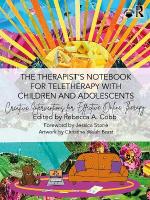 Therapists Notebook for Teletherapy with Children and Adolescents: Creative Interventions for Effective Online Therapy