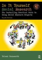 Do It Yourself Social Research: The Bestselling Practical Guide to Doing Social Research Projects 4th edition