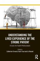 Understanding the Lived Experience of the Stroke Patient: A Guide for Health Professionals