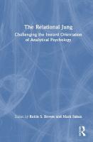 Relational Jung: Challenging the Inward Orientation of Analytical Psychology