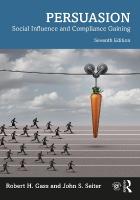 Persuasion: Social Influence and Compliance Gaining 7th edition