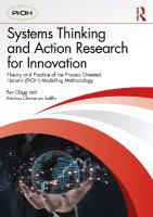 Systems Thinking and Action Research for Innovation: Theory and Practice of the Process Oriented Holonic (PrOH) Modelling  Methodology