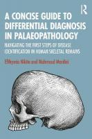 Concise Guide to Differential Diagnosis in Palaeopathology: Navigating the First Steps of Disease Identification in Human Skeletal Remains
