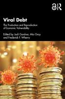 Viral Debt: The Production and Reproduction of Economic Vulnerability