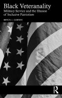Black Veteranality: Military Service and the Illusion of Inclusive Patriotism