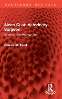 Aleen Cust Veterinary Surgeon: Britain's First Woman Vet