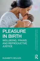 Pleasure in Birth: Wellbeing, Praxis, and Reproductive Justice