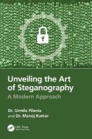 Unveiling the Art of Steganography: A Modern Approach