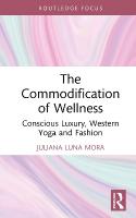 Commodification of Wellness: Conscious Luxury, Western Yoga and Fashion