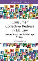 Consumer Collective Redress in EU Law: Lessons from the Polish Legal System