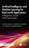 Artificial Intelligence and Machine Learning for Real-World Applications: A Beginner's Guide with Case Studies