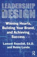 Leadership by Design: Winning Hearts, Building Your Brand, and Achieving Success