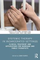 Systemic Therapy in Incarcerated Settings: Clinical Treatment and Applications for Marriage and Family Therapists