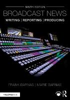 Broadcast News Writing, Reporting, and Producing 9th edition