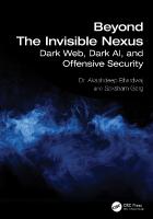 Beyond The Invisible Nexus: Dark Web, Dark AI, and Offensive Security