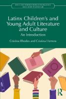 Latinx Children's and Young Adult Literature and Culture: An Introduction
