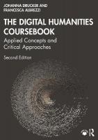 Digital Humanities Coursebook: Applied Concepts and Critical Approaches 2nd edition