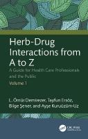 Herb-Drug Interactions from A to Z: A Guide for Health Care Professionals and the Public Volume 1