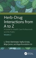 Herb-Drug Interactions from A to Z: A Guide for Health Care Professionals and the Public Volume 2