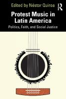 Protest Music in Latin America: Politics, Faith, and Social Justice