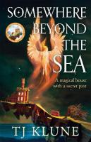 Somewhere Beyond the Sea: The No. 1 New York Times bestseller and heart-warming sequel to The House in  the Cerulean Sea **Special Limited Edition First Printing**