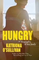 Hungry: A Biography of My Body
