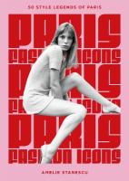 Paris Fashion Icons: Style legends of the iconic city