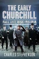 Early Churchill: Fall and Rise 1915-1918