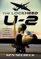 Lockheed U-2: A Photographic History of the Famous Cold War Spy Plane