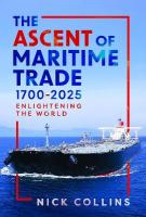 Ascent of Maritime Trade 1700-2025: Enlightening the World