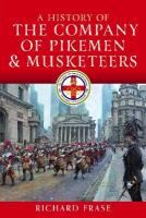 History of the Company of Pikemen and Musketeers