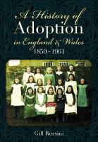 History of Adoption in England and Wales, 18501961